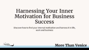 Harnessing Your Inner Motivation for Business Success title slide